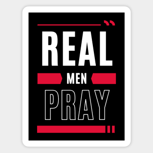 Real Men Pray | Christian Typography Magnet